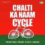 Chalti Ka Naam Cycle - Anette Song Download